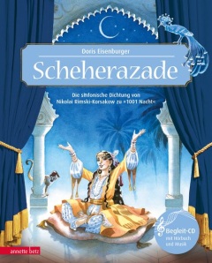 Scheherazade (Das musikalische Bilderbuch mit CD)